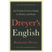 Dreyer's English: An Utterly Correct Guide to Clarity and Style