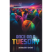 Once on a Tuesday