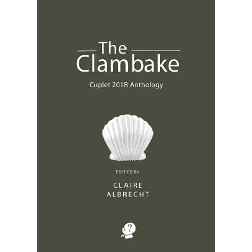The Clambake: Cuplet 2018 Anthology