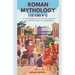 Roman Mythology for Kids Ages 8-12: Fun and Engaging Stories of Gods, Goddesses, and Legendary Heroes for Young Readers