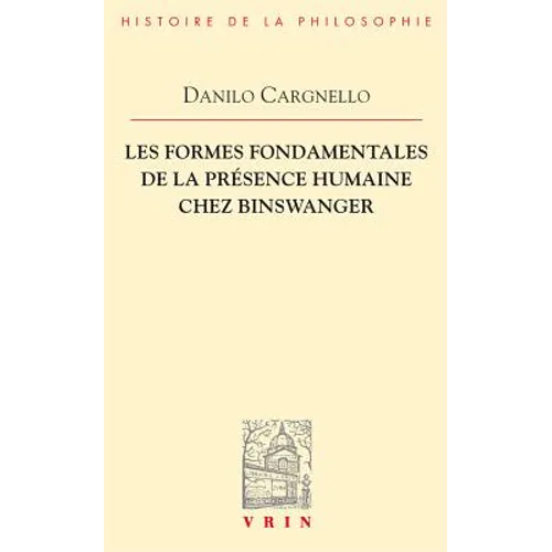 Les Formes Fondamentales de la Presence Humaine Chez Binswanger