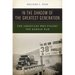 In the Shadow of the Greatest Generation: The Americans Who Fought the Korean War