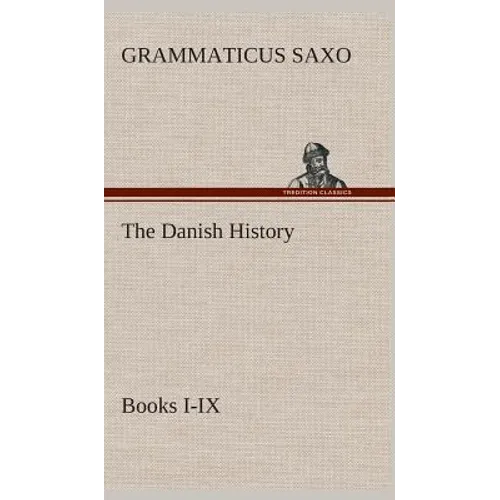 The Danish History, Books I-IX