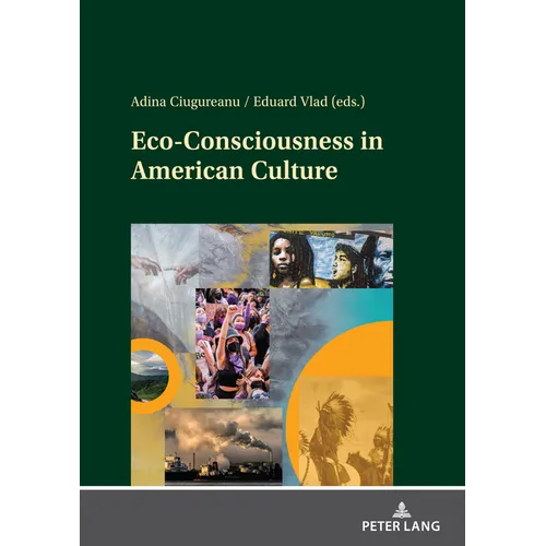 Eco-Consciousness in American Culture: Imperatives in the Age of the Anthropocene