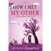 How I Met My Other: True Engagements, Forever Love