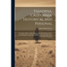 Pasadena, California, Historical and Personal; a Complete History of the Organization of the Indiana Colony, Its Establishment on the Rancho San Pascu