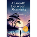 A Breath Between Moments