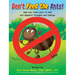 Don't Feed The Ants!