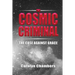 The Cosmic Criminal: The Case Against Grace