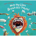 Help the Lion Brush His Teeth