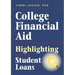 College Financial Aid: Highlighting the Small Print of Student Loans