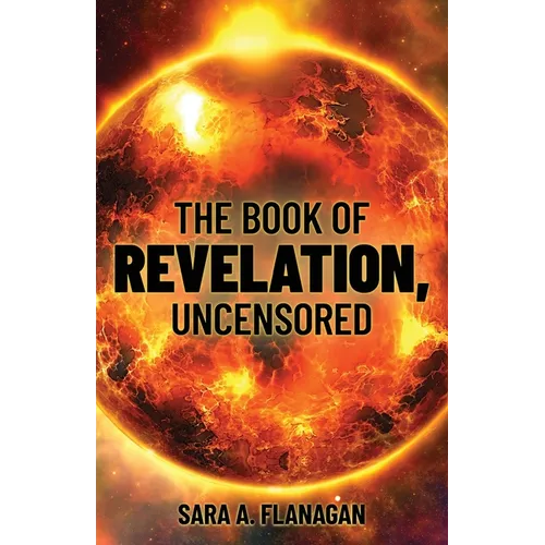 The Book of Revelation, Uncensored