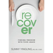 Recover: Finding Freedom with Food Again