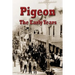 Pigeon The Early Years
