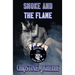 Smoke and the Flame
