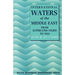 International Waters of the Middle East: From Euphrates-Tigris to Nile