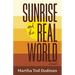 Sunrise and the Real World