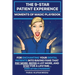 The 9-Star Patient Experience: MOMENTS OF MAGIC PLAYBOOK: For ENCHANTING Your DENTAL PATIENTS Into Raving Fans That Pay More, Refer A Lot More & Stay