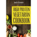Vegetarian: High Protein Vegetarian Diet-Low Carb & Low Fat Recipes On A Budget( Crockpot, Slowcooker, Cast Iron)