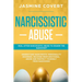 Narcissistic Abuse: Heal After Narcissistic Abuse to Disarm the Narcissist. Understand Narcissistic Personality Disorder, Recover from Emo