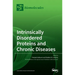 Intrinsically Disordered Proteins and Chronic Diseases