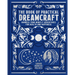 The Book of Practical Dreamcraft: Harness Your Nightly Adventures for Health and Happiness