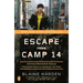 Escape from Camp 14: One Man's Remarkable Odyssey from North Korea to Freedom in the West
