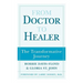 From Doctor to Healer: The Transformative Journey