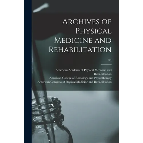 Archives of Physical Medicine and Rehabilitation; 04