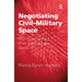 Negotiating Civil-Military Space: Redefining Roles in an Unpredictable World