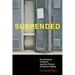 Suspended: Punishment, Violence, and the Failure of School Safety