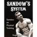 SANDOW'S System: Sandow on Physical Training (ORIGINAL 1894 VERSION, RESTORED)