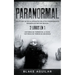 Paranormal: Colección de Escalofriantes Relatos Paranormales Basados en Hechos Reales. 2 libros en 1 -Historias de Terror de la Ouija, Historias de Te