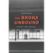 The Bronx Unbound: Ovvero i versi bronxesi