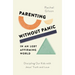 Parenting Without Panic in an Lgbt-Affirming World: Discipling Our Kids with Jesus' Truth and Love