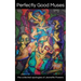 Perfectly Good Muses: the collected apologies of Jeanette Powers