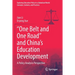 "One Belt and One Road" and China's Education Development: A Policy Analysis Perspective