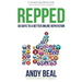 Repped: 30 Days to a Better Online Reputation