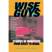 Wise Guys: Stories of Mobsters from Jersey to Vegas