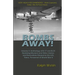 BOMBS AWAY! Volume II: Anthology of B-17 and B-24 Bombing Missions and Other Stories and Illustrations Related to the Life, Times, Personnel