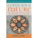 Conscious Nature: The Art and Neuroscience of Meditating In Nature