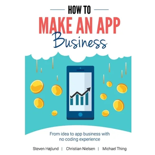 How to Make an App Business: From Idea to App Business with No Coding Experience
