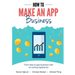 How to Make an App Business: From Idea to App Business with No Coding Experience