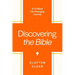Discovering the Bible: A 13-Week Life-Changing Journey