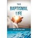 The Baptismal Life