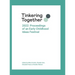 Tinkering Together 2022: Proceedings of an Early Childhood Ideas Festival