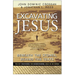 Excavating Jesus: Beneath the Stones, Behind the Texts: Revised and Updated