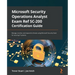 Microsoft Security Operations Analyst Exam Ref SC-200 Certification Guide: Manage, monitor, and respond to threats using Microsoft Security Stack for