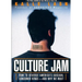 Culture Jam: How to Reverse America's Suicidal Consumer Binge--Any Why We Must