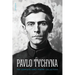 Pavlo Tychyna: The Complete Early Poetry Collections